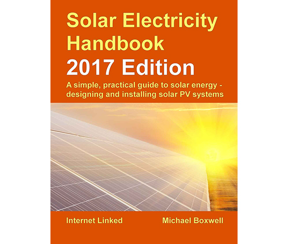 Solar Electricity Handbook: 2019 Edition, by Michael Boxwell