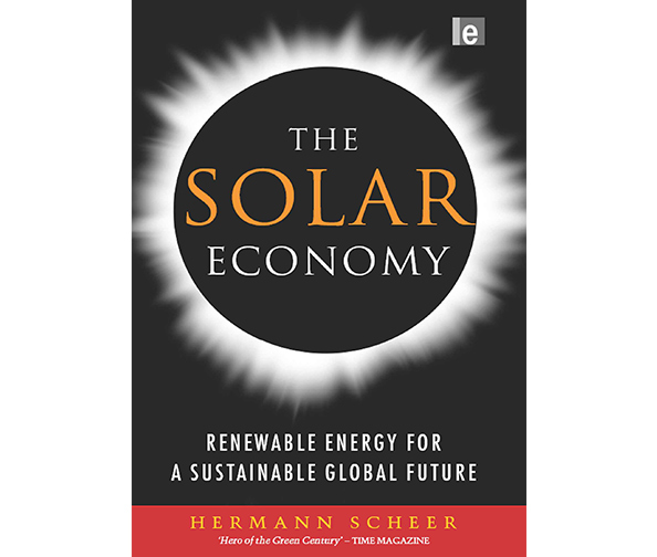 The Solar Economy: Renewable Energy for a Sustainable Global Future, by Hermann Scheer